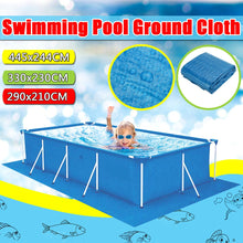 Load image into Gallery viewer, 445x244/330x230/290x210CM Above Ground Pool Ground Cloth Pool Inflatable Cover Accessory Swimming Pool Floor Cloth Ground Fabric

